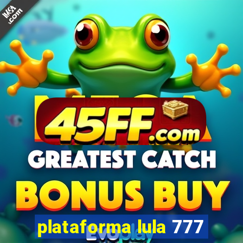 plataforma lula 777
